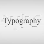 A Quick Guide to Typography: What Every Designer Needs to Know