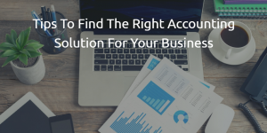 tips-to-find-the-right-accounting-solution-for-your-business-techno-faq
