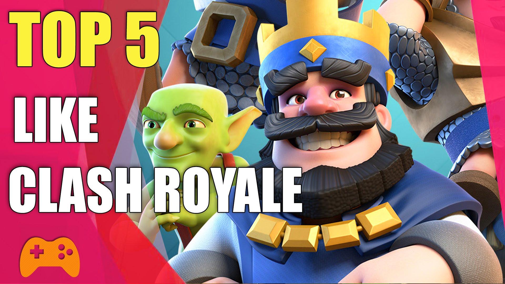 Best Games Like Clash Royale