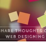 Share thoughts on Web Designing