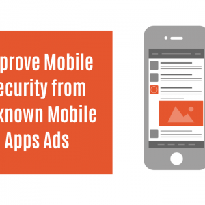 C:\Users\shivam computer\Desktop\Improve Mobile Security from Unknown Mobile Apps Ads(2).png