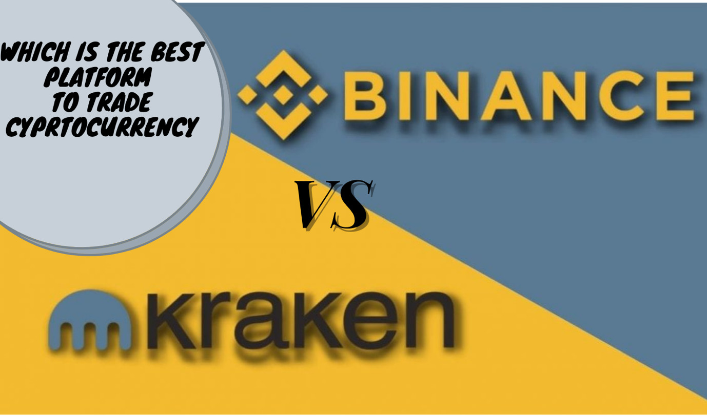 Binance Vs Kraken- Which Is The Best Platform To Trade Cryptocurrency ...