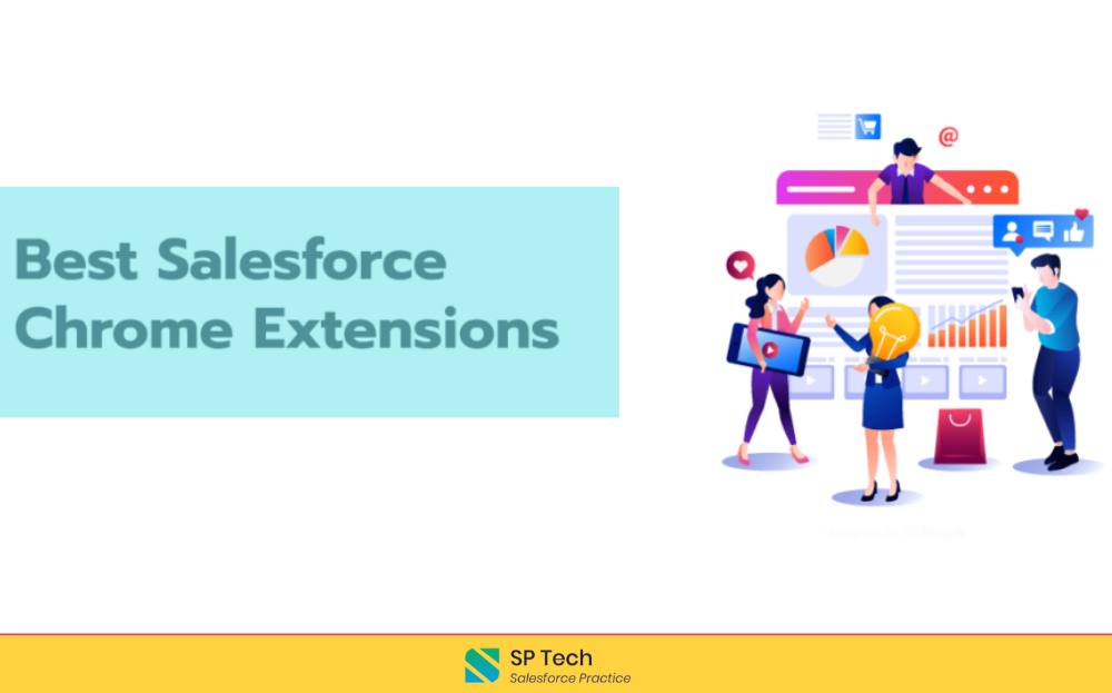 Best Salesforce Chrome Extensions | Techno FAQ