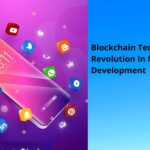 Blockchain Technology is Revolution In Mobile App Development