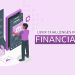 UI/UX challenges in building a financial app