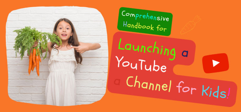Comprehensive Handbook for Launching a YouTube Channel for Kids