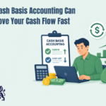 How Cash Basis Accounting Can Improve Your Cash Flow Fast